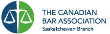 The Canadian Bar Association - Saskatchewan Branch